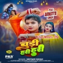 Chudi Hari Hari (Shivani Singh)