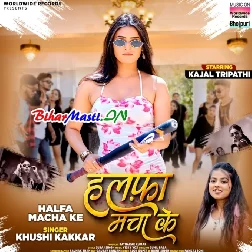 Halfa Macha Ke (Khushi Kakkar)