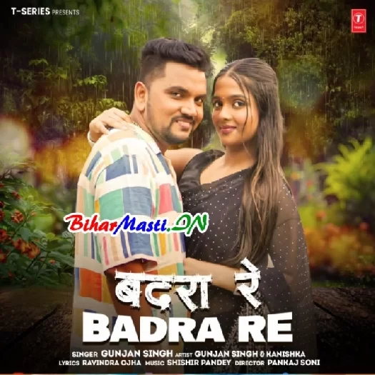 Badra Re (Gunjan Singh)