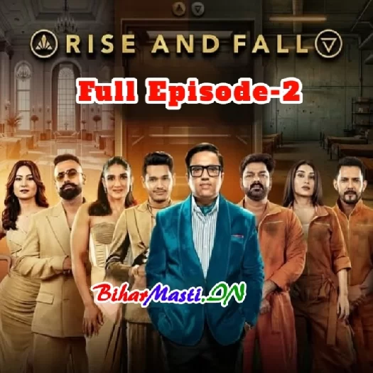 Rise And Fall Episode -2