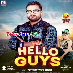 Hello Guys (Khesari Lal Yadav)